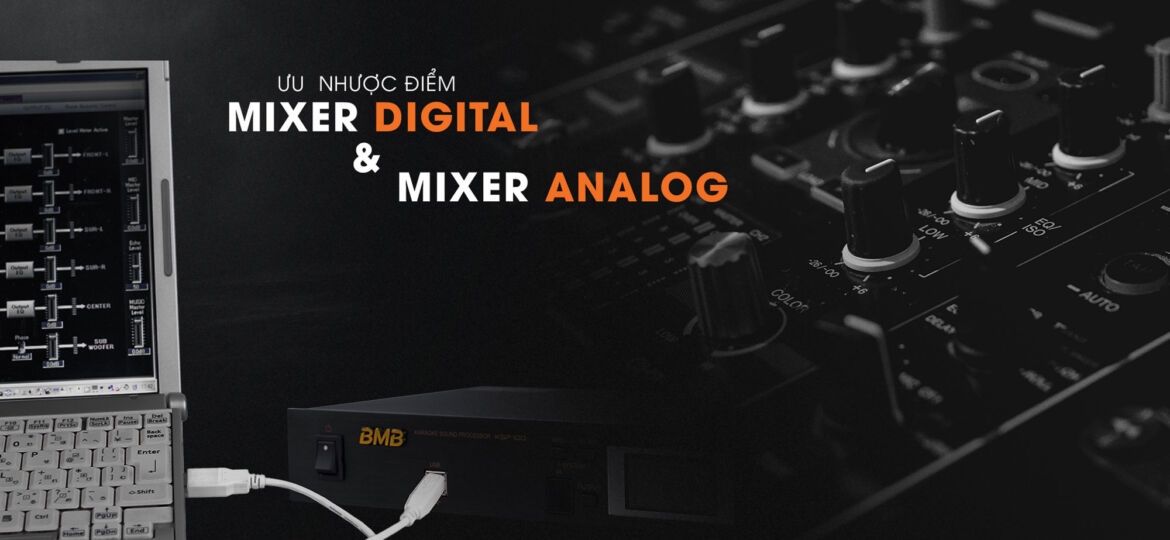 ưu điểm mixer digital mixer analog